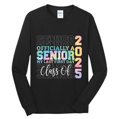 Officially Senior 2025 My Last First Day Class Of 25 Tie Dye Tall Long Sleeve T-Shirt