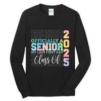 Officially Senior 2025 My Last First Day Class Of 25 Tie Dye Tall Long Sleeve T-Shirt