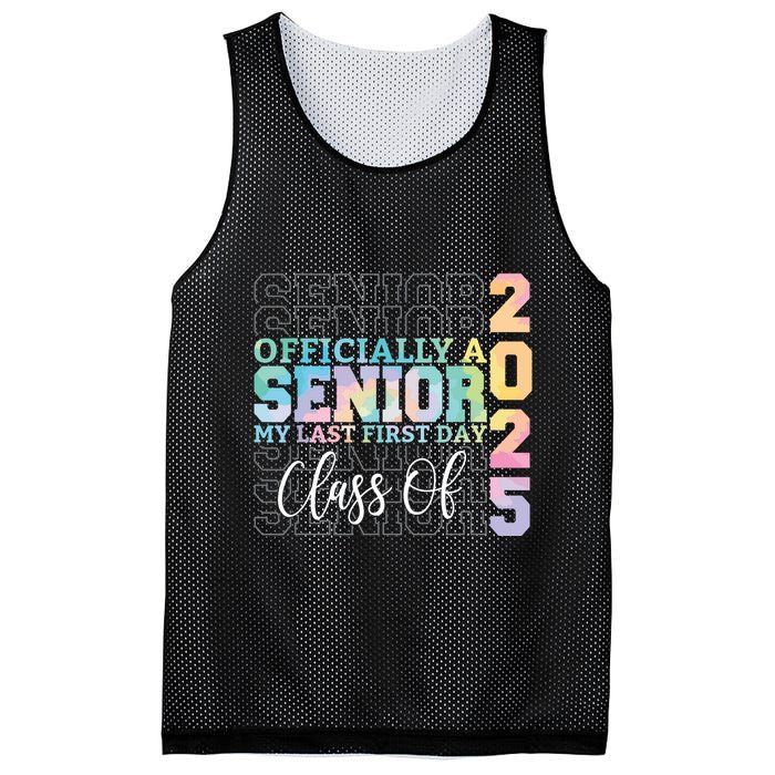 Officially Senior 2025 My Last First Day Class Of 25 Tie Dye Mesh Reversible Basketball Jersey Tank