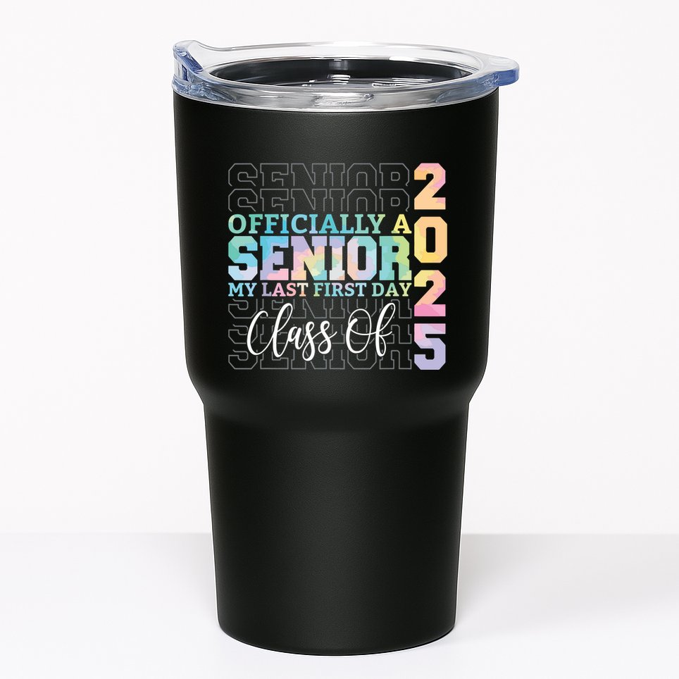 Officially Senior 2025 My Last First Day Class Of 25 Tie Dye Tumbler