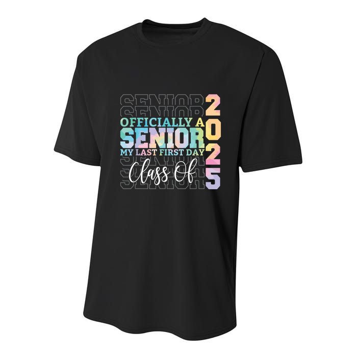 Officially Senior 2025 My Last First Day Class Of 25 Tie Dye Youth Performance Sprint T-Shirt