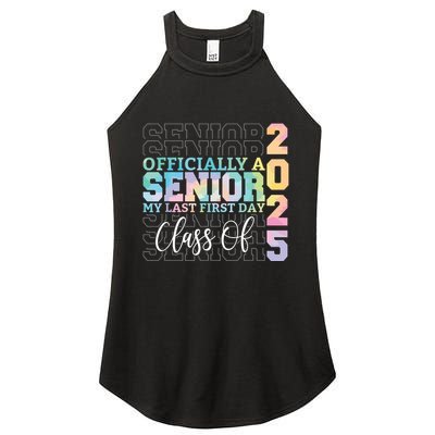 Officially Senior 2025 My Last First Day Class Of 25 Tie Dye Women's Perfect Tri Rocker Tank