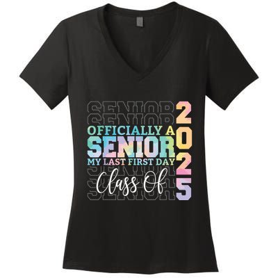 Officially Senior 2025 My Last First Day Class Of 25 Tie Dye Women's V-Neck T-Shirt