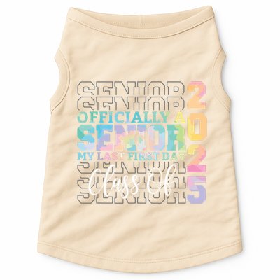 Officially Senior 2025 My Last First Day Class Of 25 Tie Dye Doggie Tank