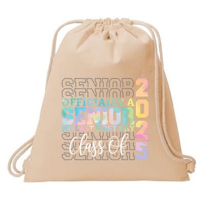 Officially Senior 2025 My Last First Day Class Of 25 Tie Dye Drawstring Bag