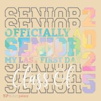 Officially Senior 2025 My Last First Day Class Of 25 Tie Dye Bag
