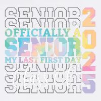 Officially Senior 2025 My Last First Day Class Of 25 Tie Dye Garment-Dyed Sweatshirt