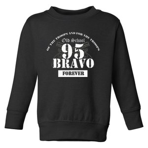 Old School 95 Bravo Military Police Toddler Sweatshirt