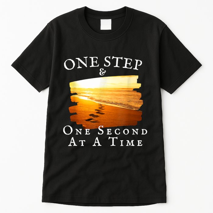 One Step And One Second At A Time Faith In God Tall T-Shirt