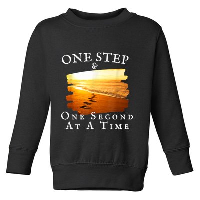 One Step And One Second At A Time Faith In God Toddler Sweatshirt
