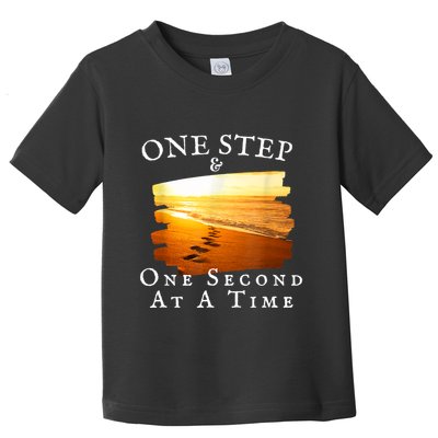 One Step And One Second At A Time Faith In God Toddler T-Shirt