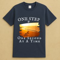 One Step And One Second At A Time Faith In God T-Shirt