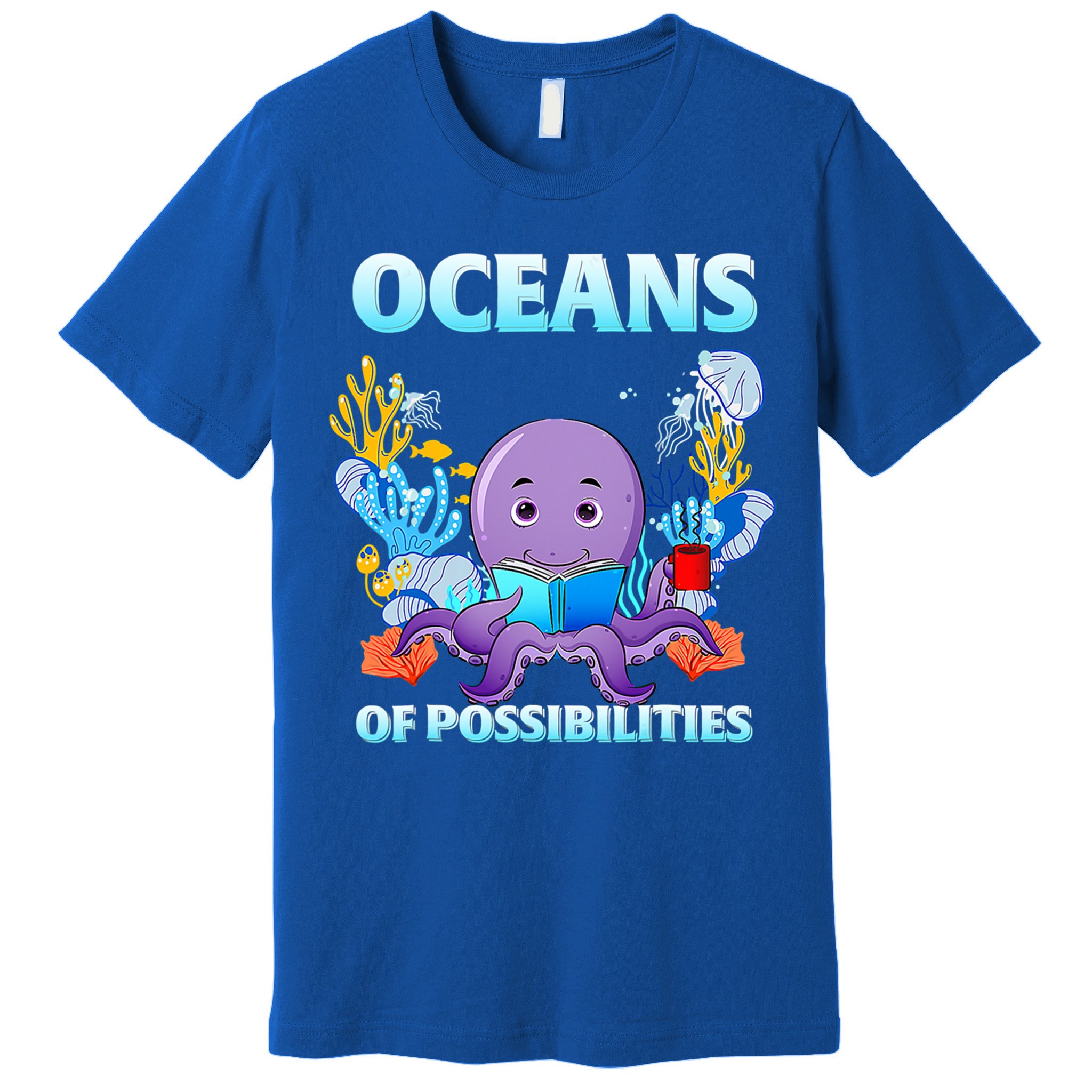 Octopus Sea Animal Summer Reading Oceans Of Possibilities Gift Premium T-Shirt