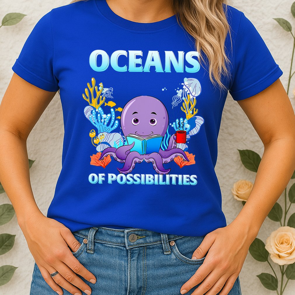 Octopus Sea Animal Summer Reading Oceans Of Possibilities Gift Womens T-Shirt