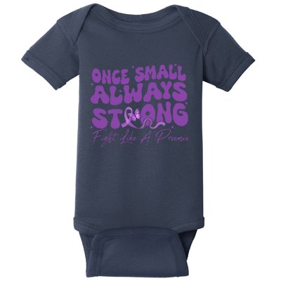 Once Small Always Strong Fight Like A Preemie Prematurity Baby Bodysuit