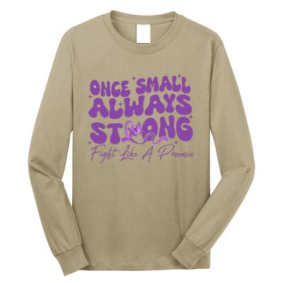 Once Small Always Strong Fight Like A Preemie Prematurity Long Sleeve Shirt