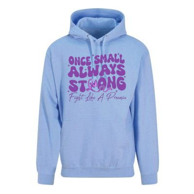 Once Small Always Strong Fight Like A Preemie Prematurity Unisex Surf Hoodie