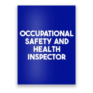 Occupational Safety And Health Inspector Meaningful Gift Poster