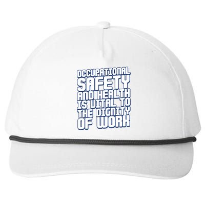 Occupational Safety And Health Is Vital To The Dignity Gift Snapback Five-Panel Rope Hat