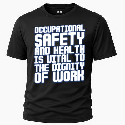 Occupational Safety And Health Is Vital To The Dignity Gift Performance Shirt