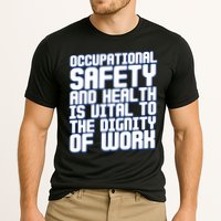 Occupational Safety And Health Is Vital To The Dignity Gift Cooling Performance Crew T-Shirt
