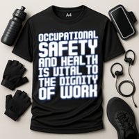Occupational Safety And Health Is Vital To The Dignity Gift Cooling Performance Crew T-Shirt