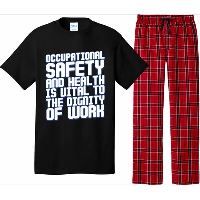 Occupational Safety And Health Is Vital To The Dignity Gift Pajama Set