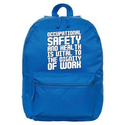 Occupational Safety And Health Is Vital To The Dignity Gift 16 in Basic Backpack