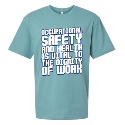 Occupational Safety And Health Is Vital To The Dignity Gift Sueded Cloud Jersey T-Shirt