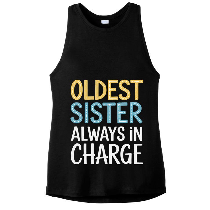 Oldest Sister Always In Charge Oldest Child Ladies PosiCharge Tri-Blend Wicking Tank