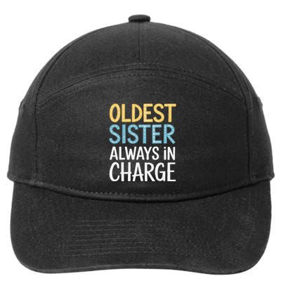 Oldest Sister Always In Charge Oldest Child 7-Panel Snapback Hat
