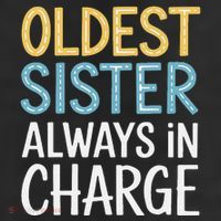 Oldest Sister Always In Charge Oldest Child 11oz C Handle Ceramic Mug