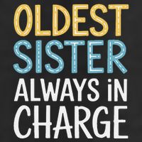 Oldest Sister Always In Charge Oldest Child 15oz Campfire Ceramic Mug