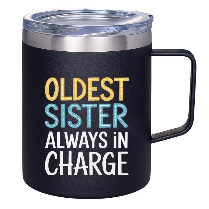 Oldest Sister Always In Charge Oldest Child 12oz Stainless Steel Coffee Mug
