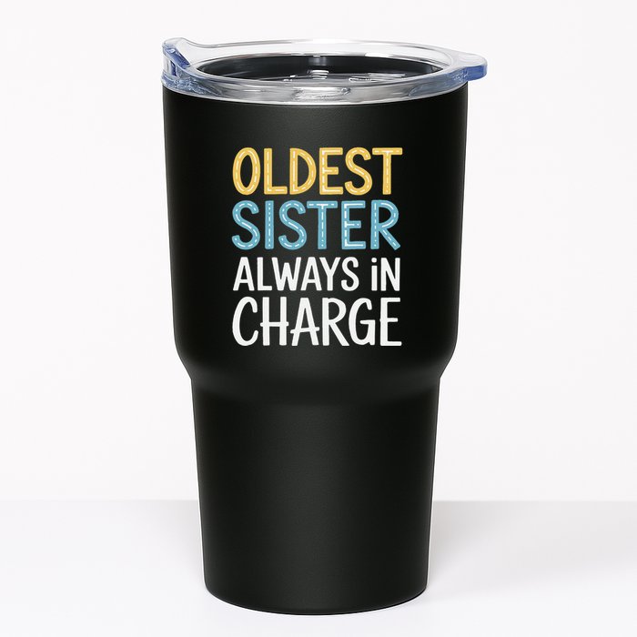 Oldest Sister Always In Charge Oldest Child Tumbler
