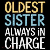 Oldest Sister Always In Charge Oldest Child Poster