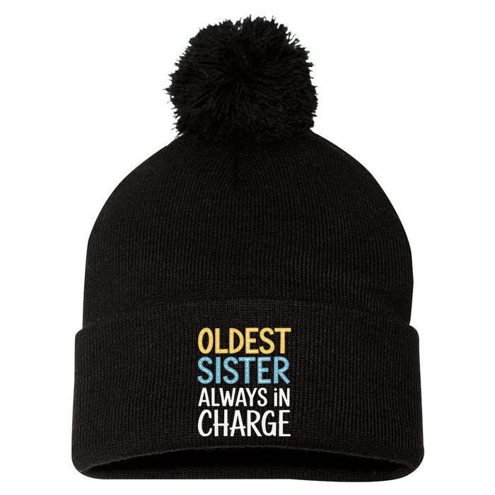 Oldest Sister Always In Charge Oldest Child Pom Pom 12in Knit Beanie