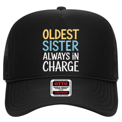 Oldest Sister Always In Charge Oldest Child Trucker Hat
