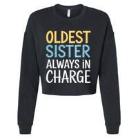 Oldest Sister Always In Charge Oldest Child Cropped Pullover Crew