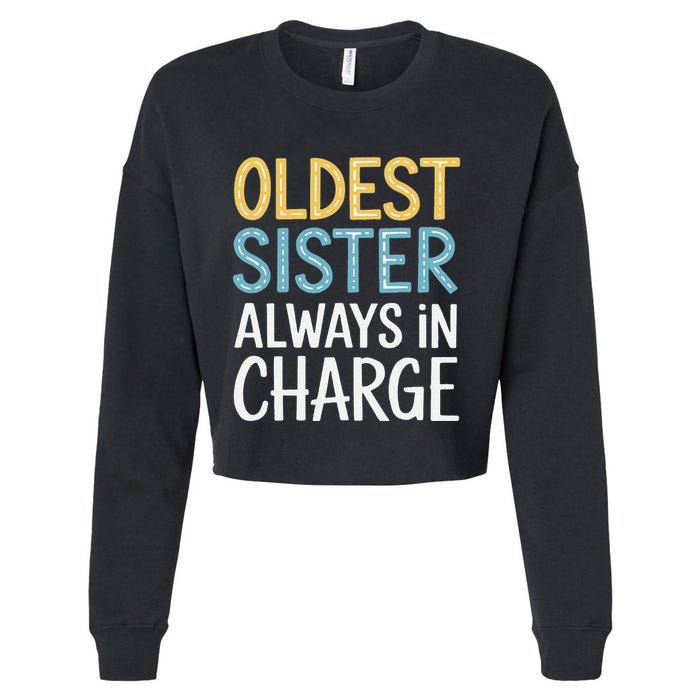 Oldest Sister Always In Charge Oldest Child Cropped Pullover Crew