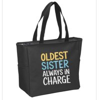 Oldest Sister Always In Charge Oldest Child Zip Tote Bag