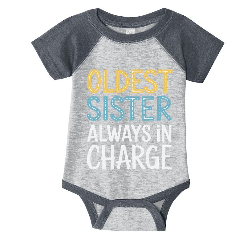 Oldest Sister Always In Charge Oldest Child Infant Baby Jersey Bodysuit