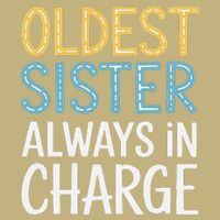 Oldest Sister Always In Charge Oldest Child Hoodie