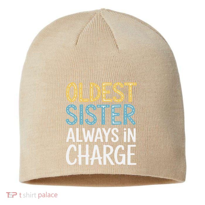 Oldest Sister Always In Charge Oldest Child Sustainable Beanie