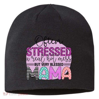 Often Stressed A Real Hot Mess But Very Blessed Mama Mother's Day Sustainable Beanie