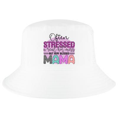 Often Stressed A Real Hot Mess But Very Blessed Mama Mother's Day Cool Comfort Performance Bucket Hat