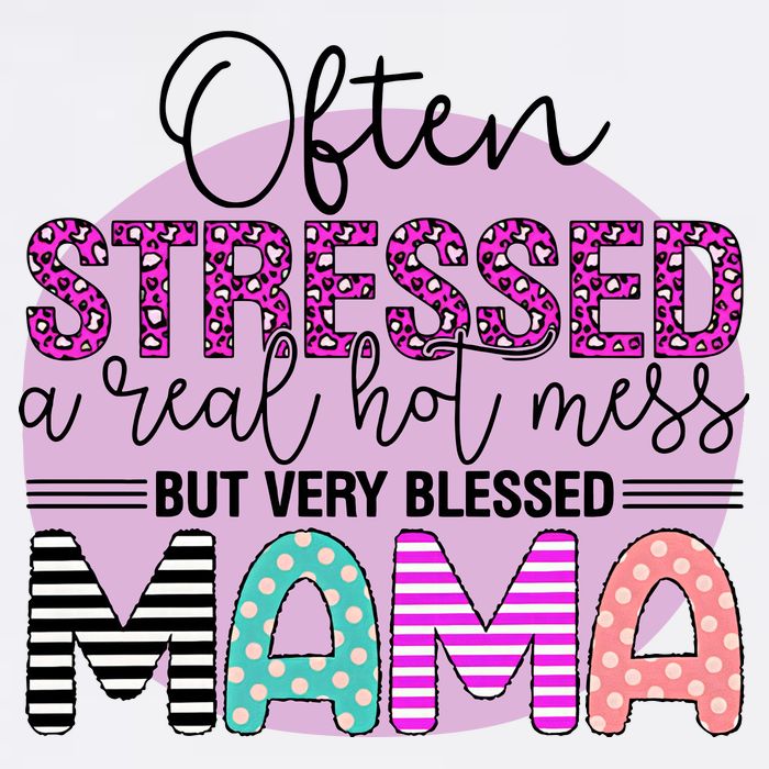 Often Stressed A Real Hot Mess But Very Blessed Mama Mother's Day 11oz C Handle Ceramic Mug