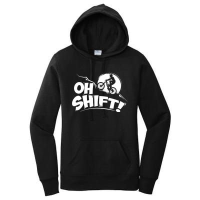 Oh Shift! - Bicycle Gift for Bike Riders & Cyclists Women's Pullover Hoodie