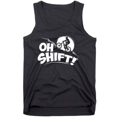 Oh Shift! - Bicycle Gift for Bike Riders & Cyclists Tank Top