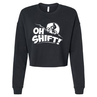 Oh Shift! - Bicycle Gift for Bike Riders & Cyclists Cropped Pullover Crew